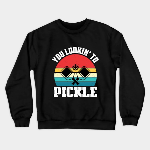 You Lookin' To Pickle Funny Pickup Line Crewneck Sweatshirt by RiseInspired